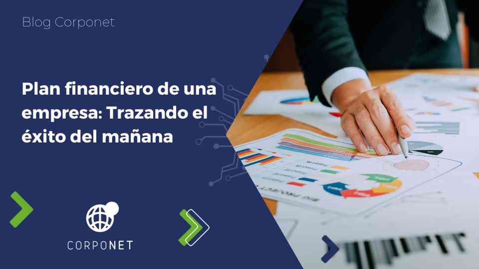 Plan Financiero De Una Empresa: Trazando El éxito Del Mañana